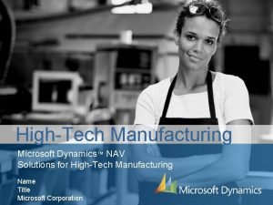 Microsoft dynamics for high tech Microsoft dynamics for high tech