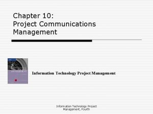 Chapter 10 Project Communications Management Information Technology Project