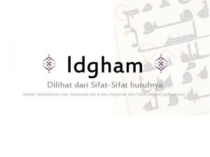 Idgham Dilihat dari SifatSifat hurufnya Sumber halaqahquran com