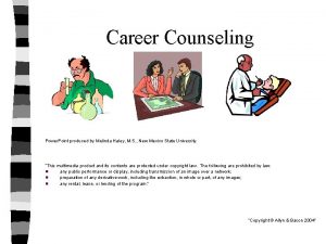 Career Counseling Power Point produced by Melinda Haley