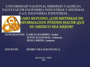 UNIVERSIDAD NACIONAL HERMILIO VALDIZAN FACULTAD DE INGENIERIA INDUSTRIAL