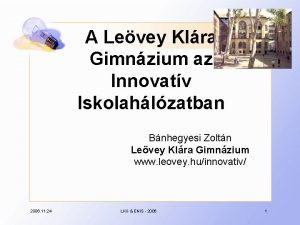 A Levey Klra Gimnzium az Innovatv Iskolahlzatban Bnhegyesi