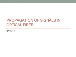 PROPAGATION OF SIGNALS IN OPTICAL FIBER 92011 Light