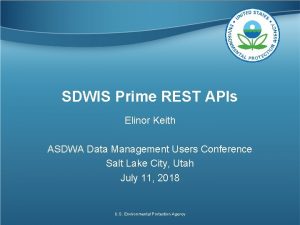 SDWIS Prime REST APIs Elinor Keith ASDWA Data