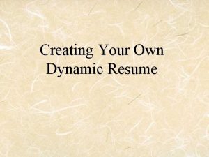 Creating Your Own Dynamic Resume Objectives Function First