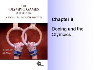 Chapter 8 Doping and the Olympics Introduction Athletes