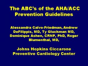 The ABCs of the AHAACC Prevention Guidelines Alessandra