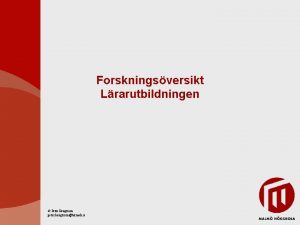 Forskningsversikt Lrarutbildningen Peter Bengtsson peter bengtssonlut mah se