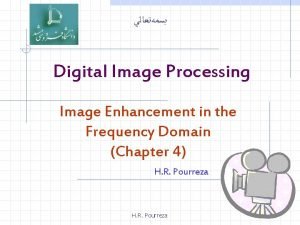 Digital Image Processing Image Enhancement in the Frequency