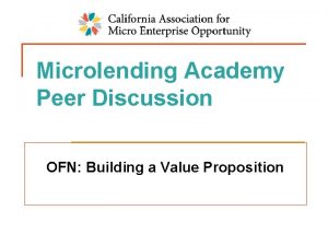 Microlending Academy Peer Discussion OFN Building a Value