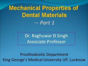 Flexibility in dental materials