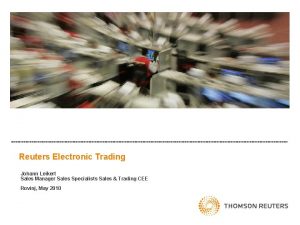 Reuters Electronic Trading Johann Leikert Sales Manager Sales