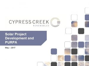 Solar Project Development and PURPA May 2017 1