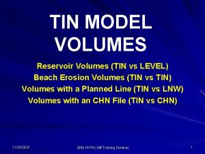 TIN MODEL VOLUMES Reservoir Volumes TIN vs LEVEL