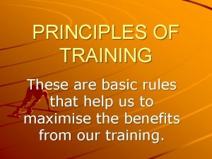 Basic training principles