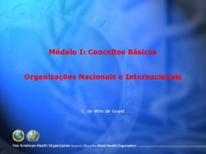 Mdulo I Conceitos Bsicos Organizaes Nacionais e Internacionais