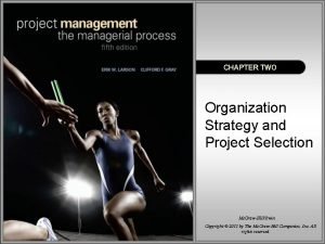 CHAPTER TWO Organization Strategy and Project Selection Mc