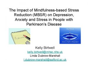 The Impact of Mindfulnessbased Stress Reduction MBSR on