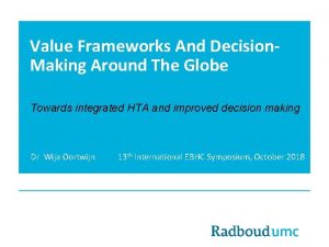 Value Frameworks And Decision Making Around The Globe