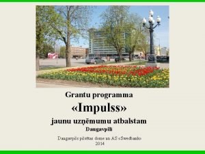 Grantu programma Impulss jaunu uzmumu atbalstam Daugavpil Daugavpilstas