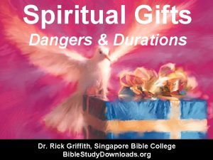 Spiritual Gifts Dangers Durations Dr Rick Griffith Singapore