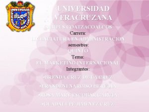 UNIVERSIDAD VERACRUZANA CAMPUS COATZACOALCOS Carrera LICENCIATURA EN ADMINISTRACIN