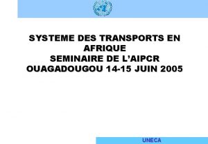 SYSTEME DES TRANSPORTS EN AFRIQUE SEMINAIRE DE LAIPCR