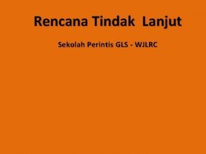 Rencana tindak lanjut literasi sekolah