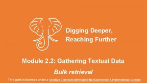 Digging Deeper Reaching Further Module 2 2 Gathering