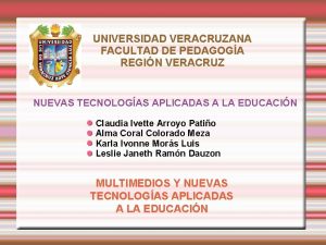 UNIVERSIDAD VERACRUZANA FACULTAD DE PEDAGOGA REGIN VERACRUZ NUEVAS