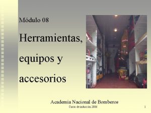 Mdulo 08 Herramientas equipos y accesorios Academia Nacional