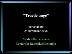 Truede unge Vordingborg 24 november 2005 Mads Uffe