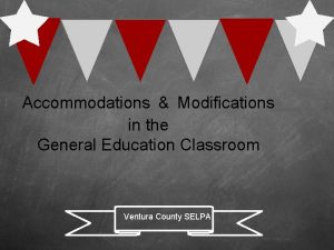 Accommodations Modifications in the General Education Classroom Ventura