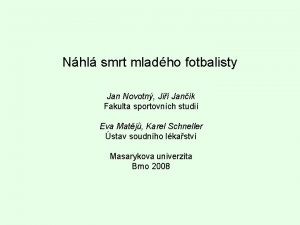 Nhl smrt mladho fotbalisty Jan Novotn Ji Jank