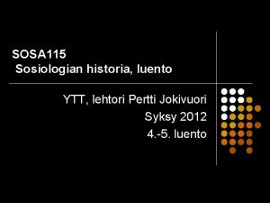 SOSA 115 Sosiologian historia luento YTT lehtori Pertti