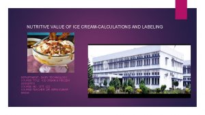 NUTRITIVE VALUE OF ICE CREAMCALCULATIONS AND LABELING DEPARTMENT