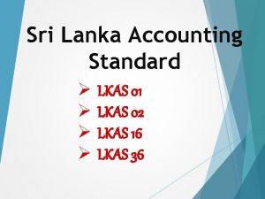 Sri Lanka Accounting Standard LKAS 01 LKAS 02