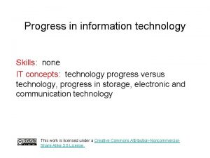 Progress in information technology Skills none IT concepts