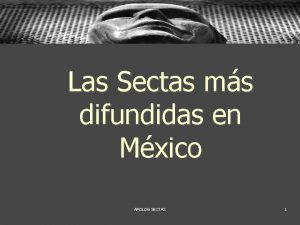 Las Sectas ms difundidas en Mxico APOLOG SECTAS