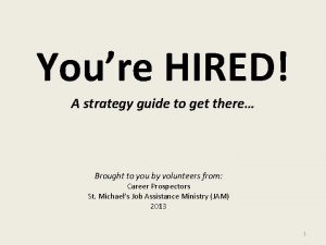 Youre HIRED A strategy guide to get there