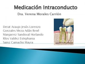 Medicacin Intraconducto Dra Verena Morales Carrin Derat Araujo