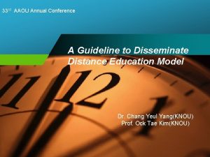 33 rd AAOU Annual Conference A Guideline to