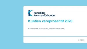 Kuntien veroprosentit 2020 Kuntien vuoden 2020 kunnallis ja