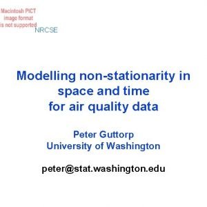 NRCSE Modelling nonstationarity in space and time for