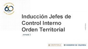 Jornada 2 FUNCIN PBLICA Induccin Jefes de Control