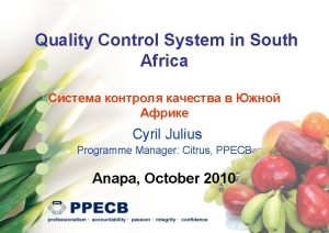 Quality Control System in South Africa Cyril Julius