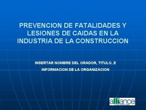 PREVENCION DE FATALIDADES Y LESIONES DE CAIDAS EN