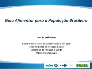 Guia Alimentar para a Populao Brasileira Verso preliminar