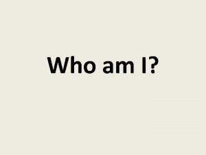 Who am ii