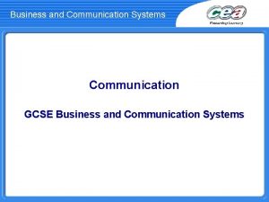 Gcse business and communication systems